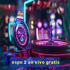 espn 2 ao vivo gratis